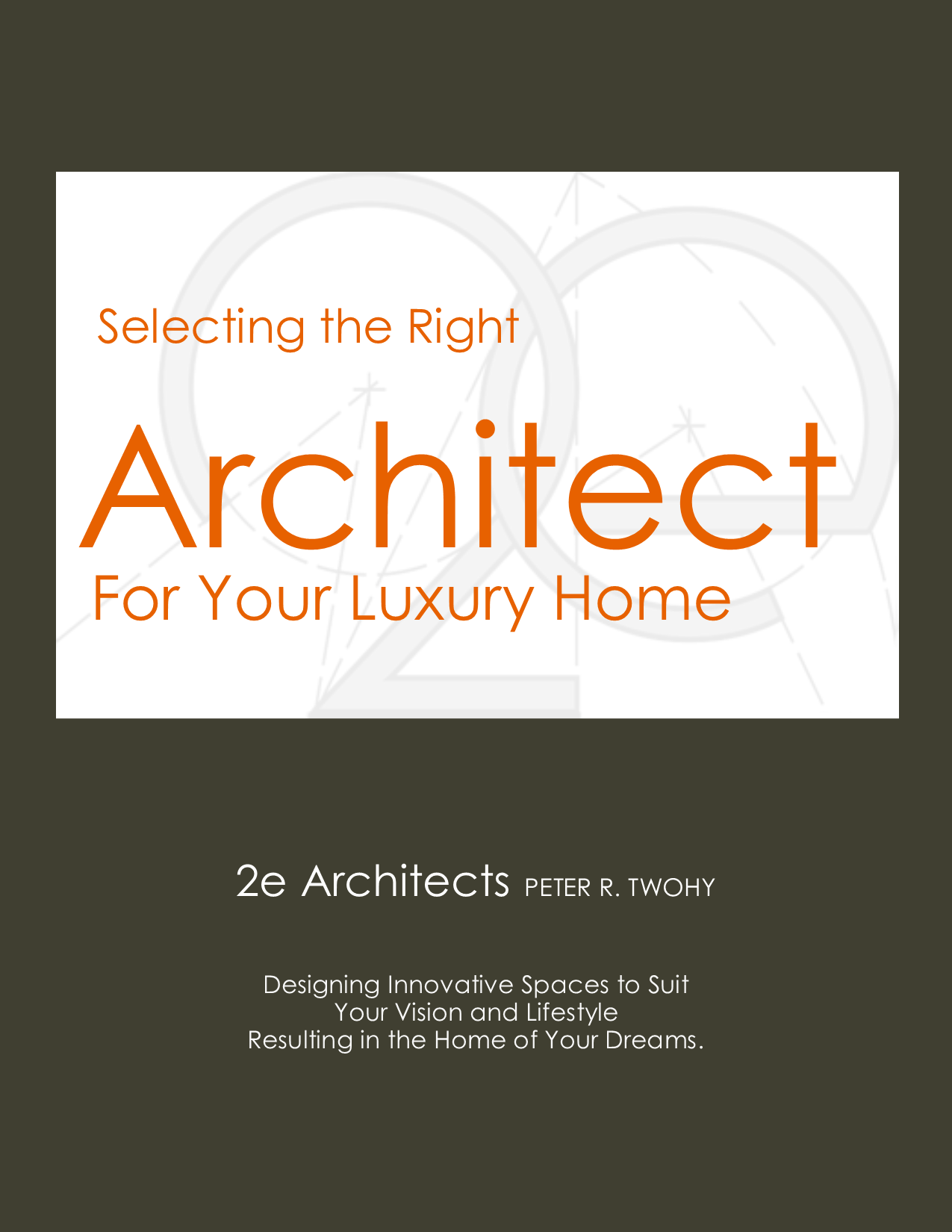 Selecting the Right Architect For Your Luxury Home